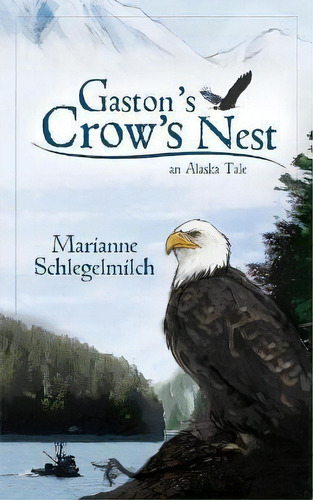 Gaston's Crow's Nest, De Marianne Schlegelmilch. Editorial Publication Consultants, Tapa Blanda En Inglés
