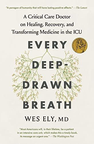 Book : Every Deep-drawn Breath A Critical Care Doctor On _k