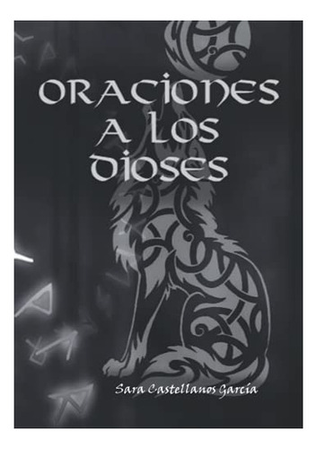 Oraciones A Los Dioses (libros Asatru) (edición En Español)