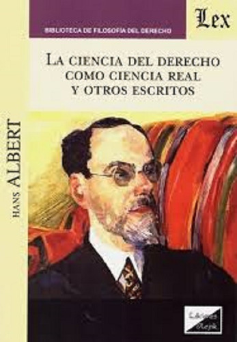 La Ciencia Del Derecho Como Ciencia Real, De Albert, Hans., Vol. 1. Editorial Olejnik, Tapa Blanda En Español, 2018