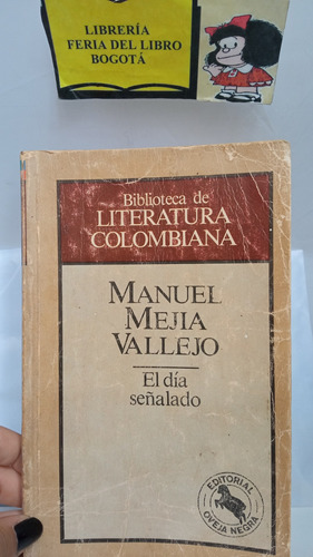 El Día Señalado - Manuel Mejía Vallejo - Literatura Colombia