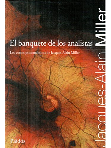 Libro El Banquete De Los Analistas  De Jacquesalain Miller