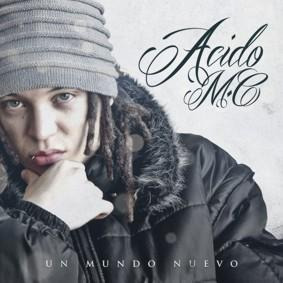 Cd Acido Mc - Un Mundo Nuevo (2013)