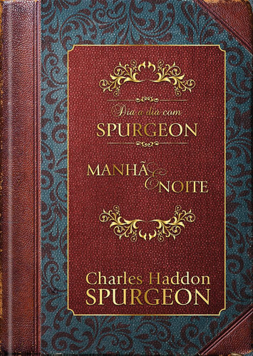 Dia a dia com Spurgeon - Caixa presente: Manhã e Noite, de Spurgeon, Charles Haddon. Editora Ministérios Pão Diário, capa dura em português, 2019