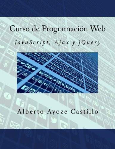 Curso De Programación Web: Javascript Ajax Y Jquery