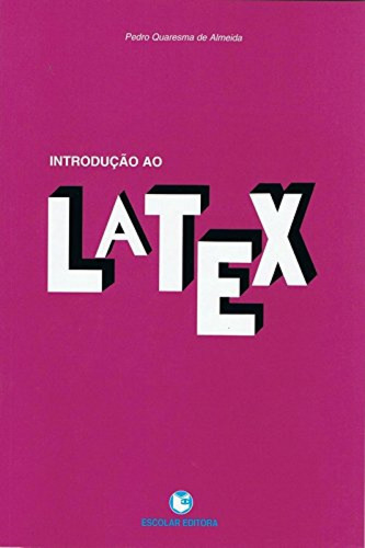  Introduçao Ao Latex  -  Almeida, Pedro Quaresma 