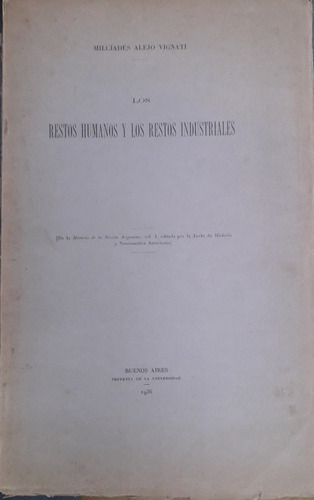 4447 Restos Humanos Y Los Restos Industriales- Vignati, Milc
