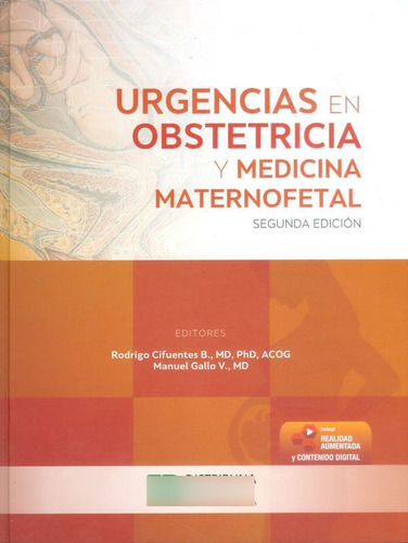 Urgencias En Obstetricia Y Medicina Maternofenatal 2 Ed, De Rodrigo Cifuentesb.., Md Phd, Acog Manuel Gallo V., M., Vol. 1. Editorial Distribuna, Tapa Dura En Español, 2018