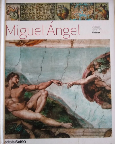 Miguel Angel Grandes Maestros De La Pintura Editorial Sol90