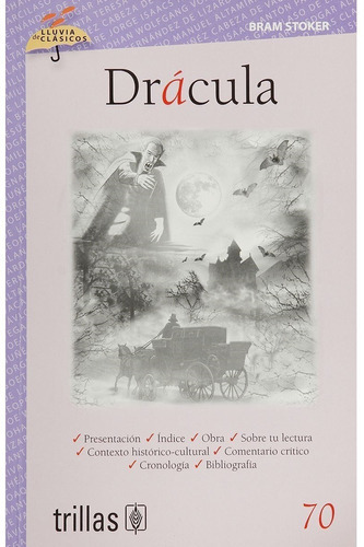 Drácula Volumen 70 Serie Lluvia De Clásicos, De Stoker, Bram Pinto, Margarita (adaptacion) Reyes, Marco Antonio (ilustraciones)., Vol. 1. Editorial Trillas, Tapa Blanda En Español, 2013