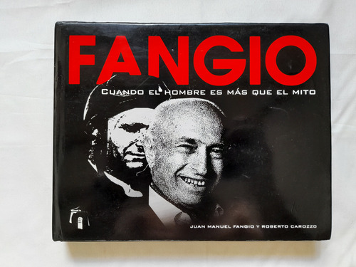 Fangio, Cuando El Hombre Es Mas Que El Mito, Carozzo