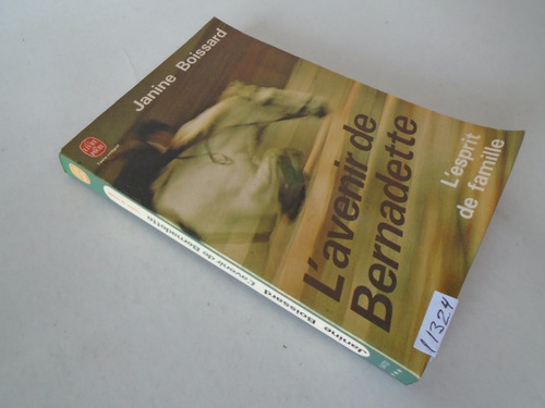 L'avenir De Bernadette L'esprit De Famille - Janine Boissard