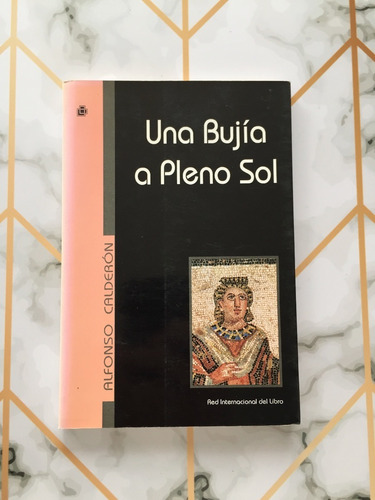 Una Bujía A Pleno Sol / Alfonso Calderón