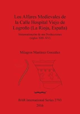Los Alfares Medievales De La Calle Hospital Viejo De Logr...