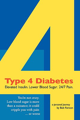 Libro Type 4 Diabetes: Elevated Insulin. Lower Blood Suga...