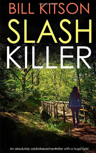 Book : Slash Killer An Absolutely Addictive Crime Thriller.