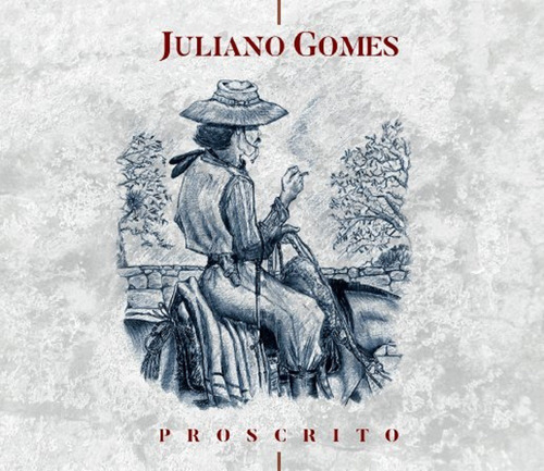 Cd Juliano Gomes - Proscrito