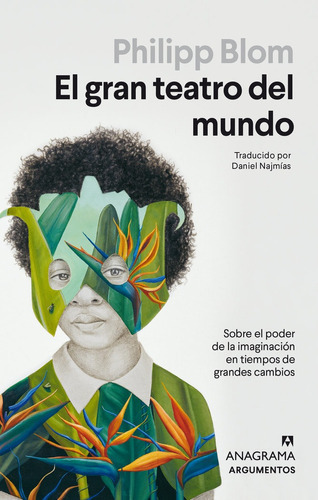 El Gran Teatro Del Mundo, De Philipp Blom. Editorial Anagrama, Tapa Blanda En Español