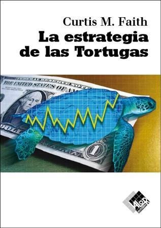Libro Estrategia De Las Tortugas - Curtis M. Faith