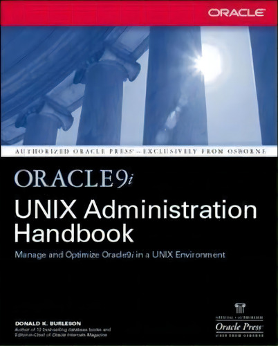 Oracle9i Unix Administration Handbook, De Donald Burleson. Editorial Mcgraw-hill Education - Europe, Tapa Blanda En Inglés