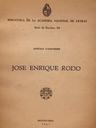 José Enrique Rodó - Gonzalo Zaldumbide - Montevideo 1967