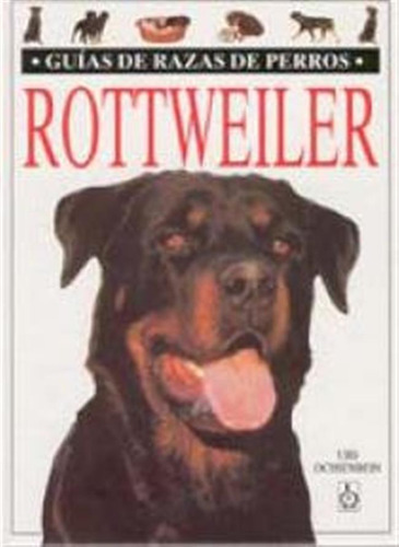 Rottweiler Guias Razas De Perros - Ochsenbein,urs
