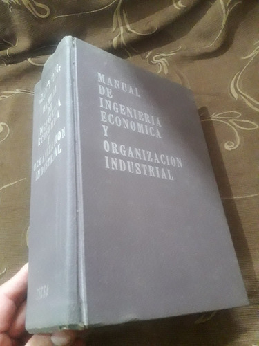 Libro Manual De Ingeniería Económica Organización Industrial