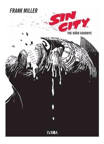 Sin City 1 The Hard Goodbye Frank Miller Ivrea Excelente