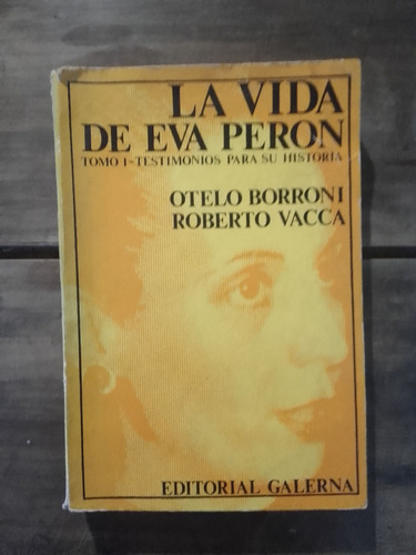 O. Borroni. R. Vacca. La Vida De Eva Perón. 1970
