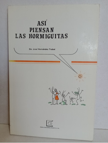 Así Piensan Las Hormiguitas José Hernández Trabal 