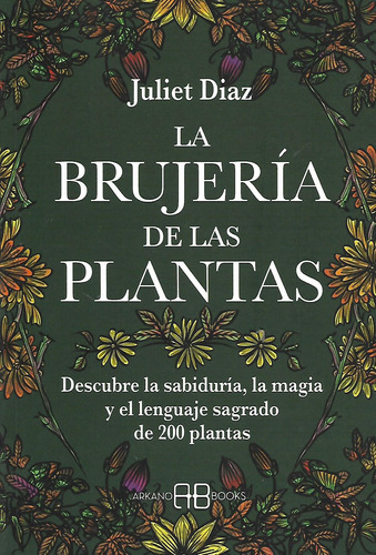 Libro La Brujeria De Las Plantas Juliet Diaz