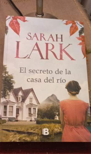 El Secreto De La Casa Del Río ( Sarah Lark)