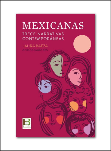 Mexicanas. Trece Narrativas Contemporáneas