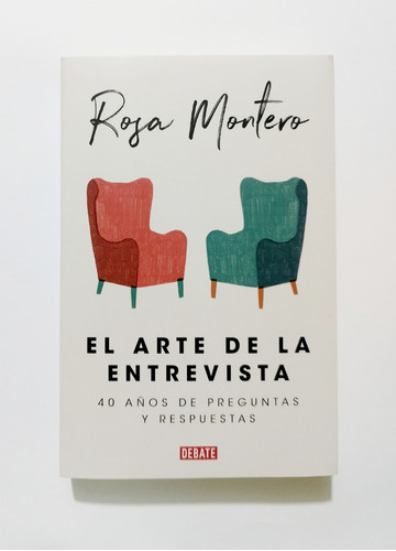 El Arte De La Entrevista - Rosa Montero