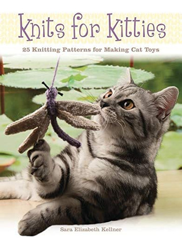 Libro: Knits For Kitties: 25 Knitting Patterns For Making