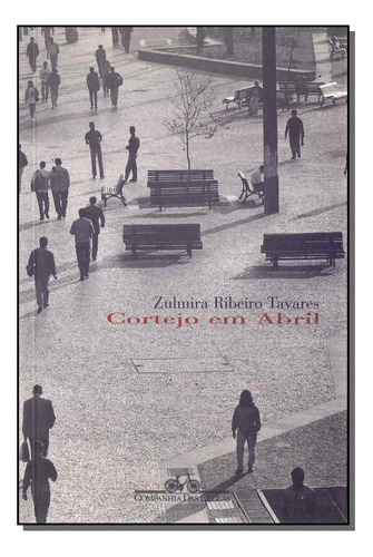 Libro Cortejo Em Abril De Tavares Zulmira Ribeiro Cia Das L