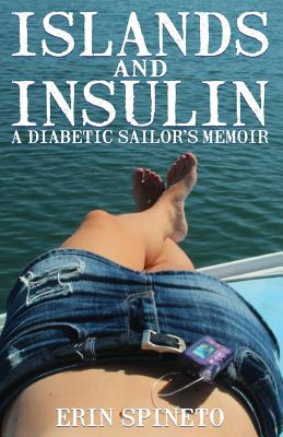 Libro Islands And Insulin: A Diabetic Sailor's Memoir - S...