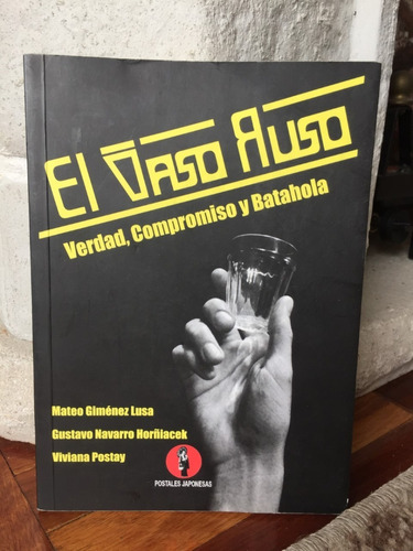 El Vaso Ruso...verdad,compromiso Y Batahola Mateo Gimenez