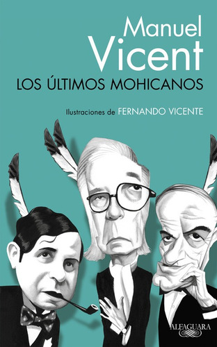 Los Últimos Mohicanos - Vicent, Manuel  - *