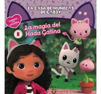 Comprar La Casa De Muñecas De Gabby La Magia Del Hada Gatina, De Maria Jose Pingray. Serie La Casa De Muecas De Gabby Cu El Gato De Hojalata - Editorial Guadal, Tapa Tapa Blanda En Español, 2023