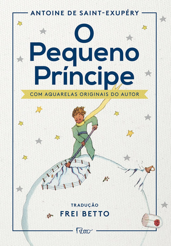 O Pequeno Príncipe, de Saint, De Antoine. Editora Rocco Ltda, capa dura em português, 2019