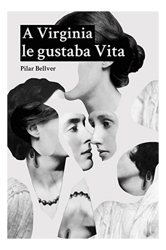 Libro A Virginia Le Gustaba Vita  De Bellver Pilar