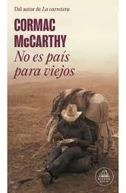 No Es País Para Viejos - Cormac Mccarthy