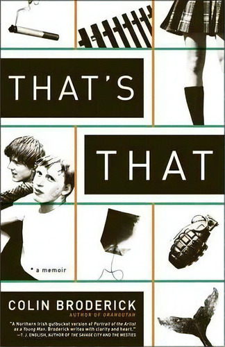 That's That : A Memoir, De Colin Broderick. Editorial Broadway Books (a Division Of Bantam Doubleday Dell Publishing Group Inc), Tapa Blanda En Inglés