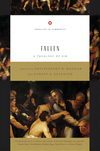 Fallen: A Theology Of Sin Volume 5, De Morgan, Christopher W.. Editorial Crossway Books, Tapa Blanda En Inglés