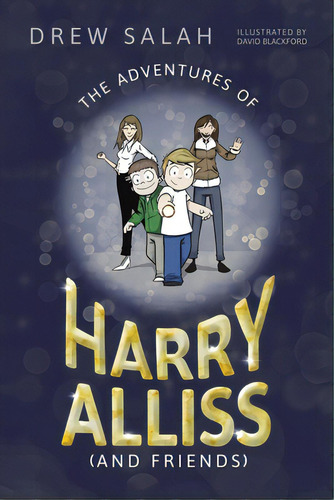 The Adventures Of Harry Alliss (and Friends), De Salah, Drew. Editorial Austin Macauley, Tapa Blanda En Inglés