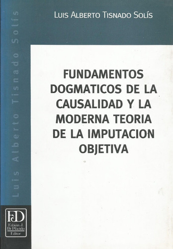 Fundamentos Dogmáticos De La Causalidad Tisnado Solís