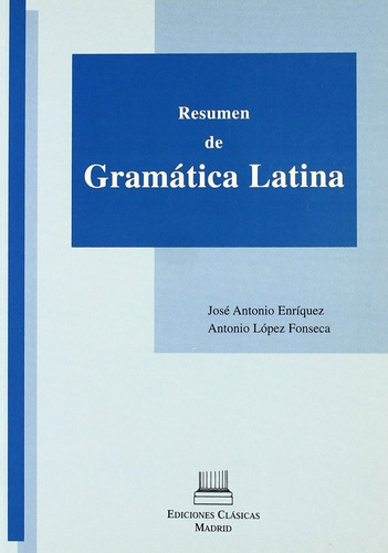 Resumen De Gramatica Latina - Enriquez, Jose Antonio : Lo...