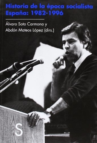 Historia De La Época Socialista. Espada. 1982-1996 (bibliote
