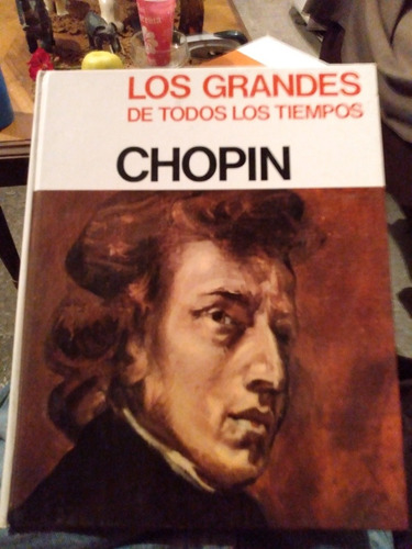 Los Grandes De Todos Los Tiempos. Chopin